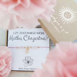 Czy zostaniesz Matką Chrzestną? Bransoletka na Prezent dla Chrzestnej. Kwarc Różowy, Złoto, Srebro